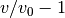 v/v_0 - 1